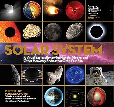 Solar System: A Visual Exploration of All the Planets, Moons and Other Heavenly Bodies that Orbit Our Sun