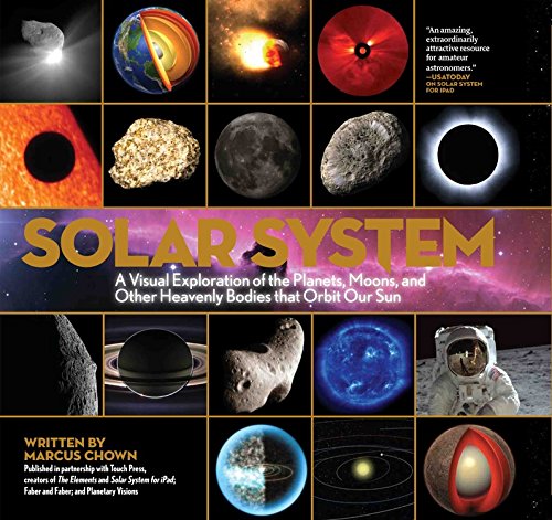 Solar System: A Visual Exploration of All the Planets, Moons and Other Heavenly Bodies that Orbit Our Sun by by Marcus Chown