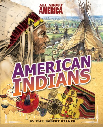 All About America: American Indians by Paul Robert Walker