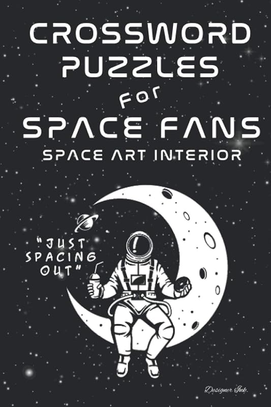 Crossword Puzzles for Space Fans: Professional Custom Space Interior. Fun, Easy to Hard Words for ALL AGES. Break Time. (Space CWS27) by Designer Ink.