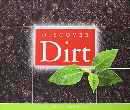 Discover Dirt by Pamela Hall  ,