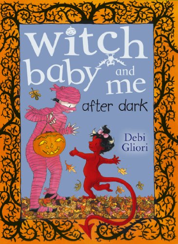 Witch Baby and Me After Dark by Debi Gliori
