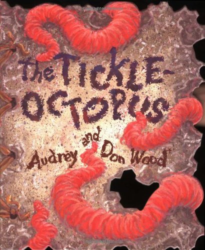 The Tickleoctopus by Audrey Wood