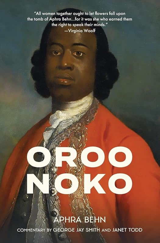Oroonoko (Warbler Classics Annotated Edition) by Aphra Behn