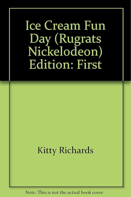 Ice Cream Fun Day (Rugrats Nickelodeon) by Kitty Richards