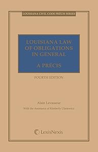 Louisiana Law of Obligations in General, A Précis (Louisiana Civil Code Precis) by Alain Levasseur