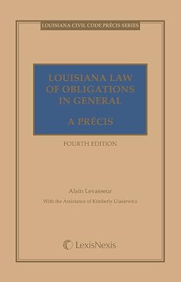 Louisiana Law of Obligations in General, A Précis (Louisiana Civil Code Precis)