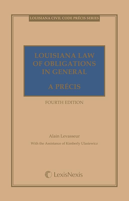 Louisiana Law of Obligations in General, A Précis (Louisiana Civil Code Precis) by Alain Levasseur