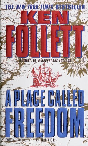 Place Called Freedom by Ken Follett