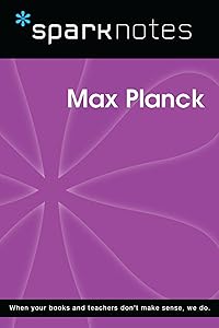 Max Planck (SparkNotes Biography Guide)