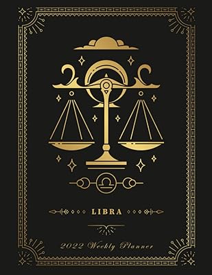 Libra 2022 Weekly Planner / Goal Achiever 8.5” x 11” – 165 Pages: Astrological Signs 2022 Weekly Monthly Planner - Ideal Gift