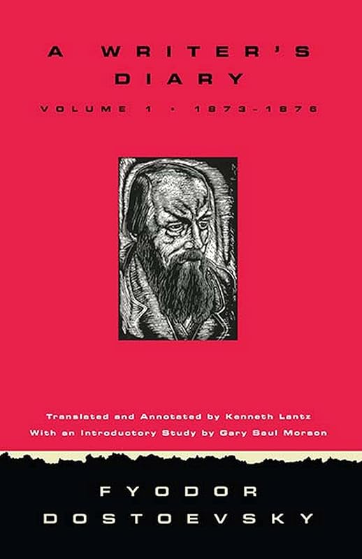 A Writer's Diary [Volume 1: 1873-1876] by Fyodor Dostoevsky
