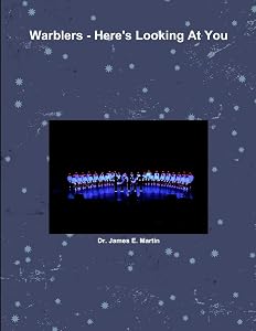 Warblers - Here's Looking At You by Dr. James E. Martin