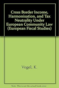 Taxation of Cross Border Income (Efs (Series), 2.) by Klaus Vogel