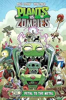 Plants vs. Zombies Volume 5: Petal to the Metal
