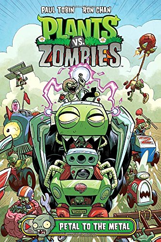 Plants vs. Zombies Volume 5: Petal to the Metal by Paul Tobin
