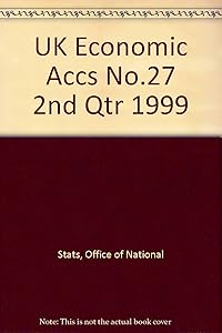 UK Economic Accs No.27 2nd Qtr 1999