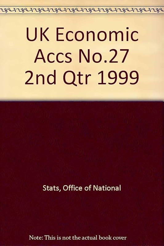 UK Economic Accs No.27 2nd Qtr 1999 by unknown author