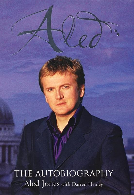 Aled: The Autobiography by Aled Jones