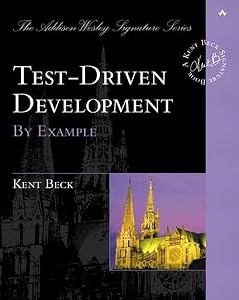 Test Driven Development: By Example by Kent Beck