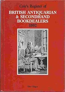Cole's Register of British Antiquarian & Secondhand Bookdealers 1992