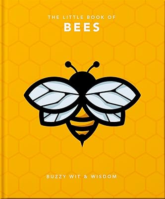 The Little Book of Bees: Buzzy Wit & Wisdom (The Little Books of Nature & The Great Outdoors, 1)