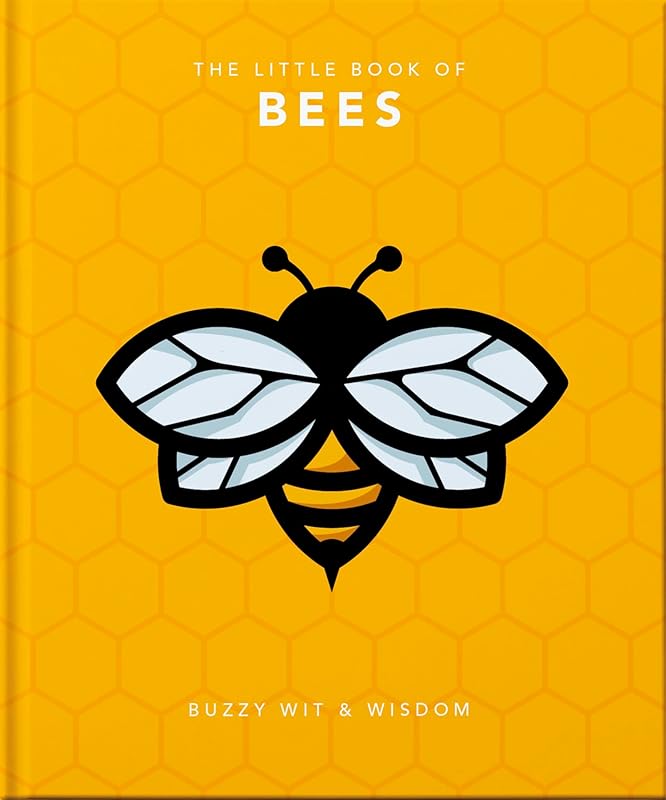 The Little Book of Bees: Buzzy Wit & Wisdom (The Little Books of Nature & The Great Outdoors, 1) by Orange Hippo
