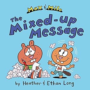 Max & Milo The Mixed-up Message (Max and Milo)