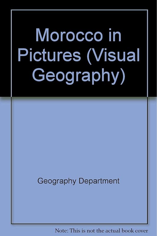 Morocco in Pictures (Visual Geography Series) by Lerner Publications Company Geography Dept