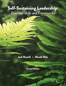 Self-Sustaining Leadership Essential Skills and Frameworks by Jack Russell