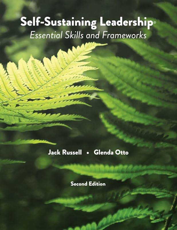 Self-Sustaining Leadership Essential Skills and Frameworks by Jack Russell