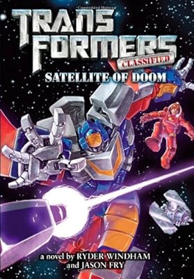 Transformers Classified: Satellite of Doom