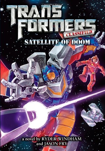 Transformers Classified: Satellite of Doom by Ryder Windham