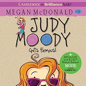 Judy Moody Gets Famous!: Judy Moody, Book 2