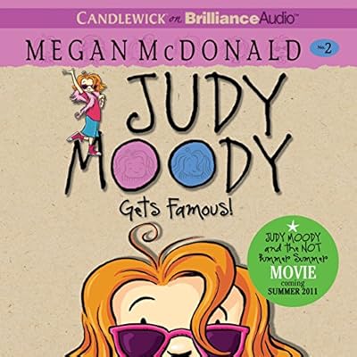 Judy Moody Gets Famous!: Judy Moody, Book 2