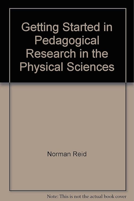 Getting Started in Pedagogical Research in the Physical Sciences by unknown author