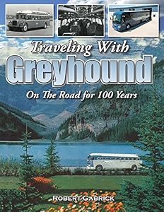 Traveling With Greyhound: On the Road for 100 Years