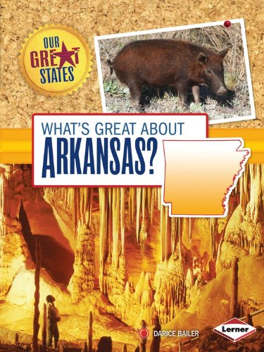 What's Great About Arkansas? by Darice Bailer