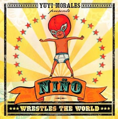 Ni&ntilde;o Wrestles the World