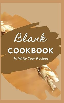 Blank CookBook To Write Your Recipes