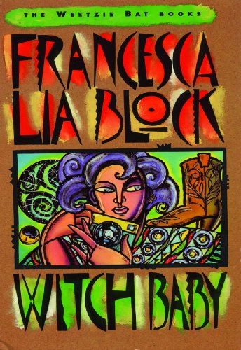 Witch Baby (Weetzie Bat) by Francesca Lia Block