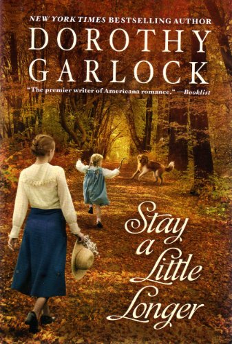 Stay a Little Longer by Dorothy Garlock