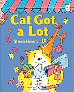 Cat Got a Lot: An I Like to Read&reg; Book by Steve Henry