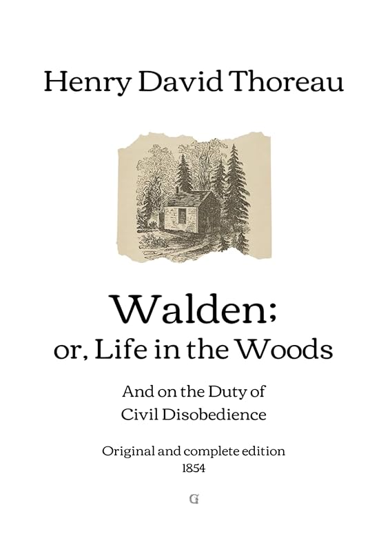 Walden; or, Life in the Woods: And on the Duty of Civil Disobedience | Original and complete edition (1854) by Henry David Thoreau