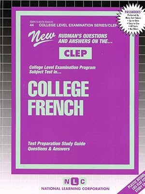 COLLEGE FRENCH (French Language) (College Level Examination Series) (Passbooks) (COLLEGE LEVEL EXAMINATION SERIES (CLEP))