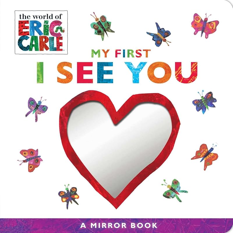My First I See You: A Mirror Book (The World of Eric Carle) by Eric Carle