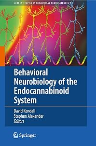 Behavioral Neurobiology of the Endocannabinoid System (Current Topics in Behavioral Neurosciences, 1) by Dave Kendall