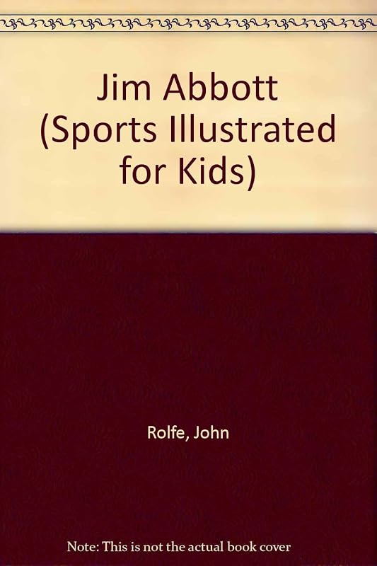 Jim Abbott (Sports Illustrated for Kids) by John Rolfe