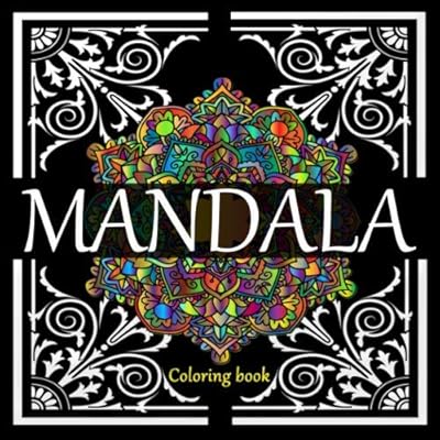 Mandala: An Anti-Stress Coloring Book, Coloring Book for Adults, Coloring Book for Teens
