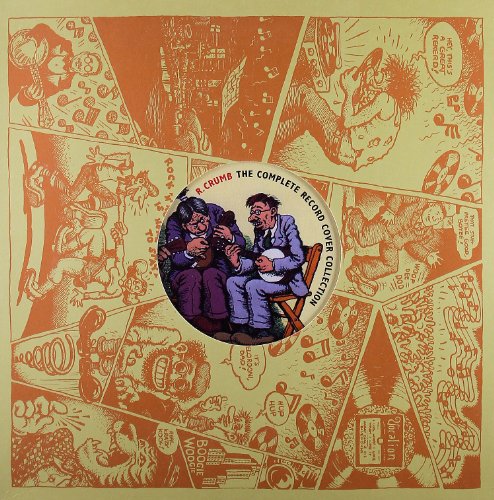 R. Crumb: The Complete Record Cover Collection by R Crumb